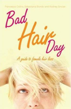 Bad Hair Day by Dr Francesca Collins