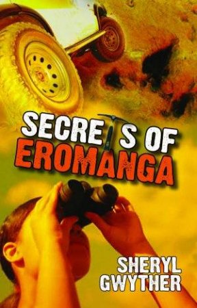 Secrets Of The Eromanga by Sheryl Gwyther