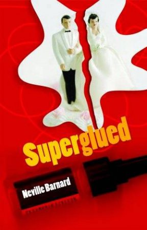 Superglued by Neville Barnard