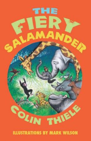 The Fiery Salamander by Colin Thiele