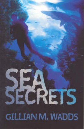 Sea Secrets by Gillian Wadds