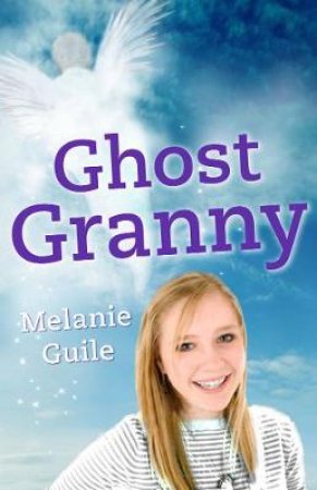 Ghost Granny by Melanie Guile