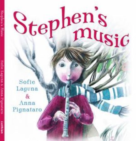 Stephen's Music by Sofie Laguna & Anna Pignataro