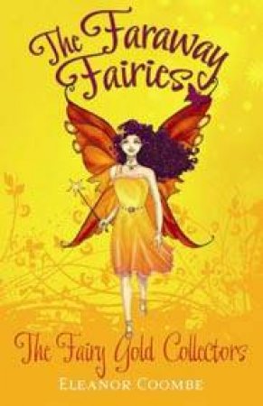 Faraway Fairies 4 The Fairy Gold Collectors by Eleanor Coombe