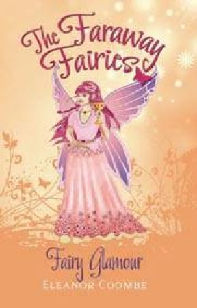 Faraway Fairies 5 Fairy Glamour by Eleanor Coombe