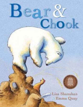 Bear and Chook by Lisa Shanahan