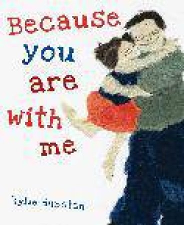 Because You Are With Me by Kylie Dunstan