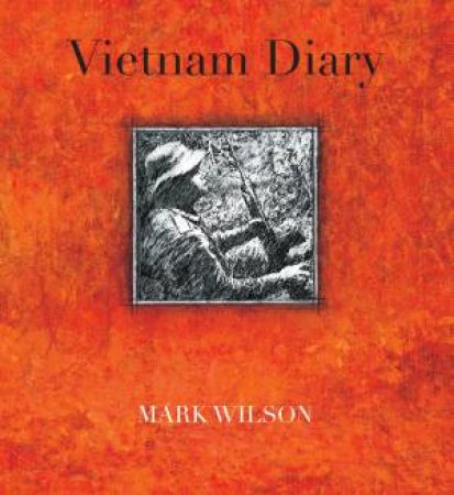 Vietnam Diary by Mark Wilson