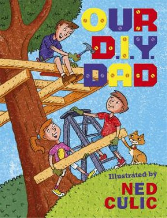 Our DIY Dad by Ned Culic