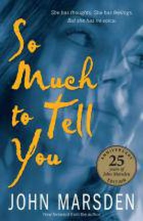 So Much To Tell You (25th Anniversary Edition) by John Marsden