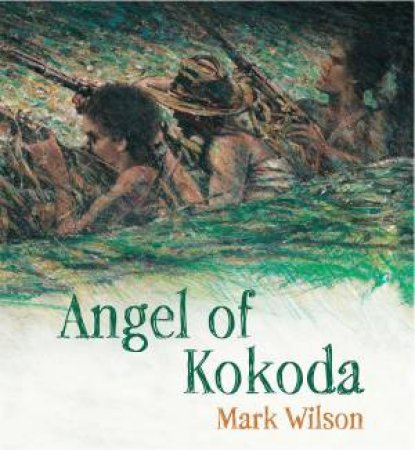 Angel of Kokoda by Mark Wilson