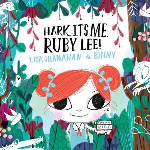 Hark, It's Me, Ruby Lee! by Lisa Shanahan & Binny