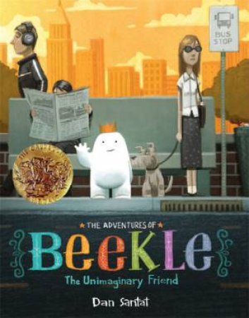 The Adventures Of Beekle by Dan Santat