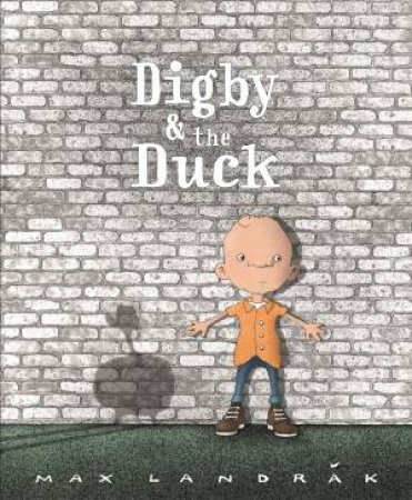 Digby And The Duck by Max Landrak