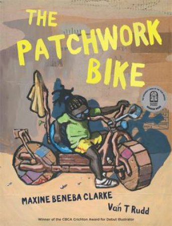 The Patchwork Bike by Maxine Beneba Clarke & Van T Rudd