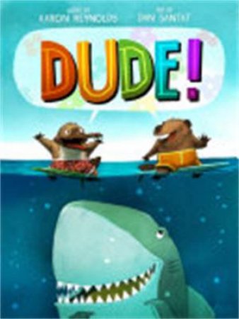 Dude! by Aaron Reynolds