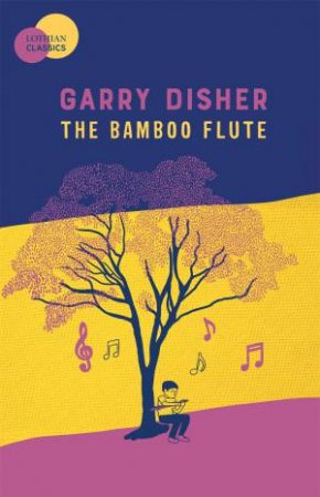 The Bamboo Flute by Garry Disher