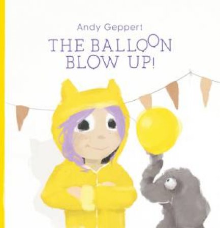 The Balloon Blow Up by Andy Geppert