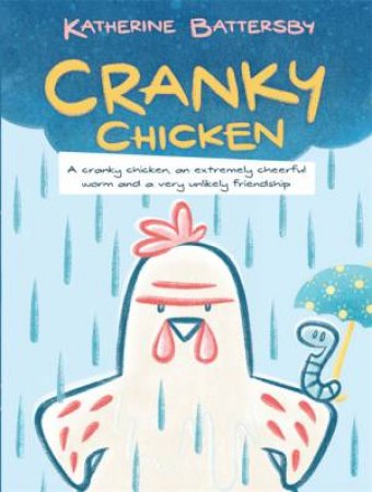 Cranky Chicken by Katherine Battersby