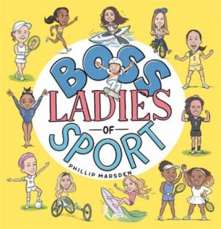 Boss Ladies Of Sport by Phillip Marsden