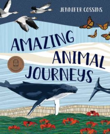 Amazing Animal Journeys by Jennifer Cossins