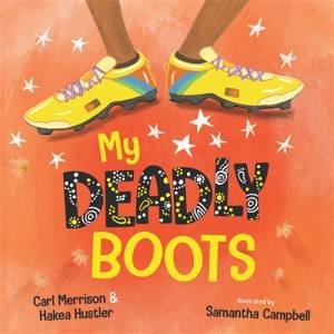 My Deadly Boots by Carl Merrison & Hakea Hustler & Samantha Campbell