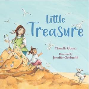 Little Treasure by Chanelle Gosper & Jennifer Goldsmith