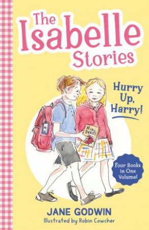 The Isabelle Stories: Volume 2 by Jane Godwin & Robin Cowcher