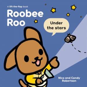 Roobee Roo: Under The Stars by Nico Robertson & Candy Robertson