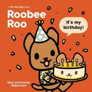 Roobee Roo: It's My Birthday! by Nico Robertson & Candy Robertson