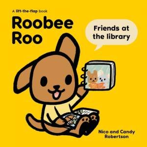 Roobee Roo: Friends At The Library by Nico Robertson & Candy Robertson