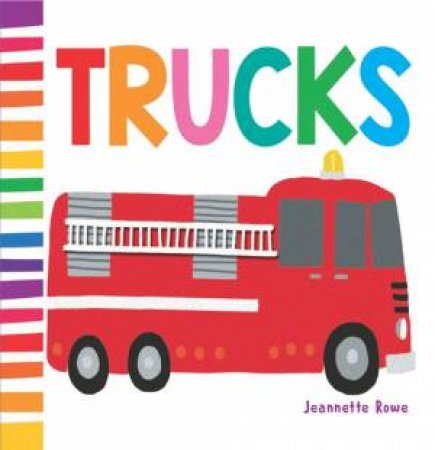 Trucks by Jeannette Rowe