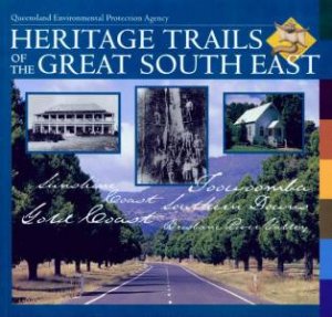 Heritage Trails Of The Great South East by Various