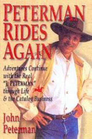 Peterman Rides Again by John Peterman