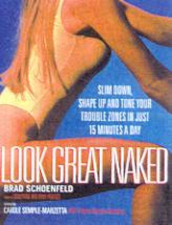 Look Great Naked by Brad Schoenfeld