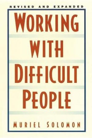 Working With Difficult People by Solomon