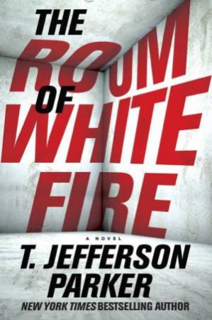 Room Of White Fire The by T. Jefferson Parker