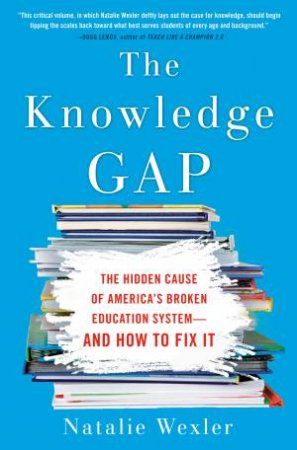 The Knowledge Gap by Natalie Wexler