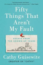 Fifty Things That Arent My Fault