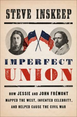 Imperfect Union by Steve Inskeep