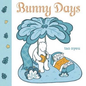 Bunny Days by Tao Nyeu