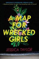 A Map For Wrecked Girls