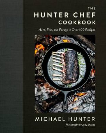 The Hunter Chef by Chef Michael Hunter