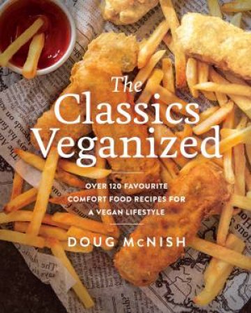 The Classics Veganized by Doug McNish