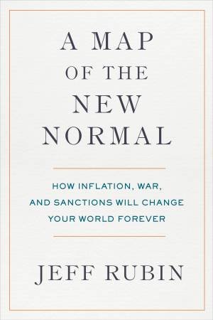 A Map of the New Normal by Jeff Rubin