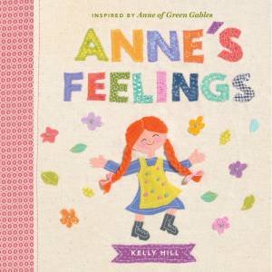 Anne's Feelings by Kelly Hill