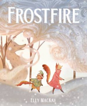 Frostfire by Elly Mackay