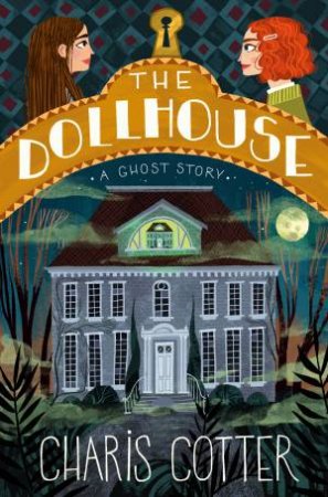 The Dollhouse by Charis Cotter