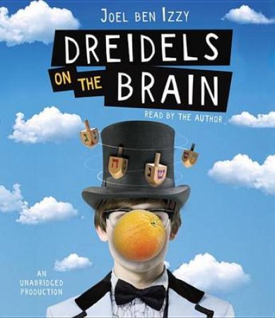 Dreidels On The Brain by Joel Ben Izzy