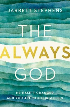 The Always God by Jarrett Stephens